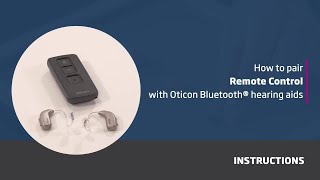 How to pair Remote Control with Oticon Bluetooth® hearing aids [upl. by Aivirt]