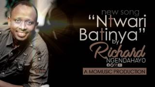 Richard Nick Ngendahayo  Ntwari Batinya Prerecorded [upl. by Sivet]