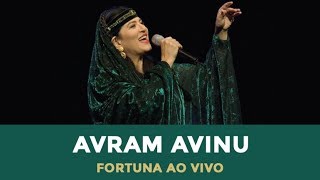 FORTUNA AO VIVO  Avram Avinu [upl. by Ecnerrat229]