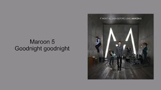 Maroon 5  Goodnight Goodnight Lyrics [upl. by Blackburn]