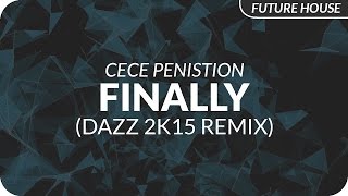 CeCe Peniston  Finally DAZZ 2k15 Remix [upl. by Ruffo386]