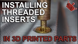 Installing Threaded Inserts  In 3D Printed Parts [upl. by Fay]