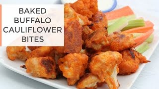 Baked Buffalo Cauliflower Bites Recipe  Healthy Super Bowl Recipe [upl. by Wilmott]