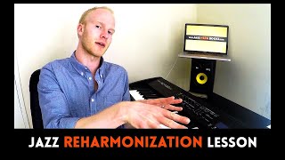 REHARMONIZATION LESSON FOR JAZZ PIANO [upl. by Meekar805]