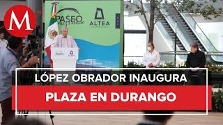 AMLO inaugura plaza comercial Paseo Gómez Palacio en Durango [upl. by Razid]