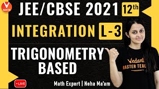 Integration L3  Integration Trigonometric Functions  Class 12  JEE Maths  JEE 2021  Vedantu [upl. by Ylera]