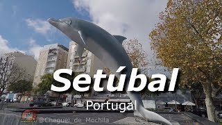 Conheça a Cidade de Setúbal  Portugal [upl. by Nwahsear]