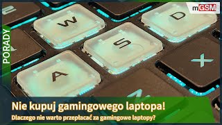 Nie kupuj gamingowego laptopa [upl. by Eniamrehs]