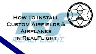 HOW TO Install Custom Airfields amp Airplanes in RealFlight [upl. by Branen]