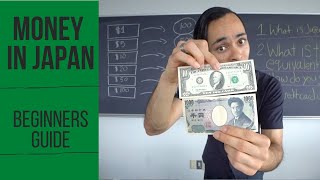 Understanding Money in Japan  US Dollars to Japanese Yen [upl. by Diarmuid]