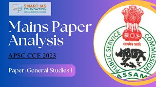 APSC Mains Paper Analysis CCE 2023 General Studies  I Part I  Jul26 2024 [upl. by Dej]