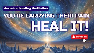 Quantum Ancestral Healing Meditation Release Trauma amp HEAL [upl. by Einnol]