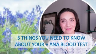 5 Things You Need To Know About Your Positive ANA [upl. by Nairad79]