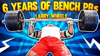 LARRY WHEELS  6 YEARS OF BENCH PRs 20142020 [upl. by Bandeen]