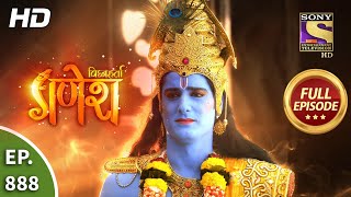 Vighnaharta Ganesh  Ep 888  Full Episode  04th May 2021 [upl. by Harding]