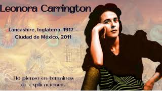 Leonora Carrington [upl. by Enael]