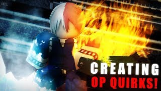 How to make THE MOST OP QUIRKS  Roblox Plus Ultra 2 Guide [upl. by Yelsel]