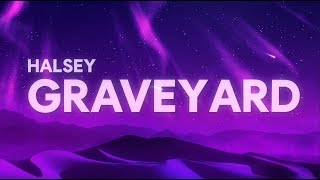 Halsey  Graveyard Lyrics [upl. by Anaynek]