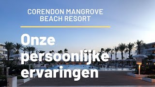 Corendon Mangrove Beach Resort Onze Review [upl. by Annad]