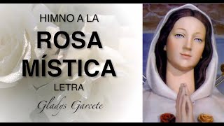 HIMNO A LA ROSA MISTICA Lyric Video  Música Católica  Gladys Garcete [upl. by Avek]