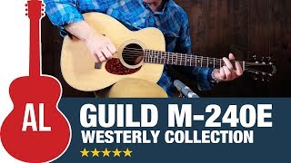 Guild M240e Westerly Collection Acoustic [upl. by Mcferren]