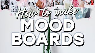 How to Create Great Mood Boards [upl. by Ennoirb935]