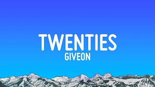 GIVEON  TWENTIES Lyrics [upl. by Rebekkah]