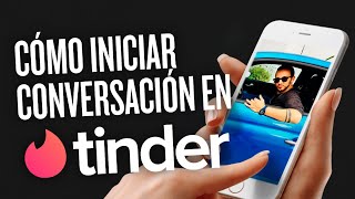 Como iniciar una conversación en TINDER [upl. by Eelorac]