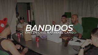 Bandidos Omy De Oro Ft Natanael Cano  LETRA [upl. by Nobe]