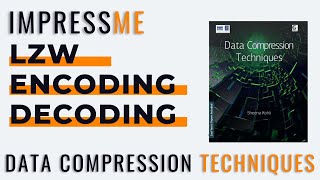 LZW encoding amp decoding with example ● Data Compression Techniques ● by Vinod Kumar [upl. by Patrizia]