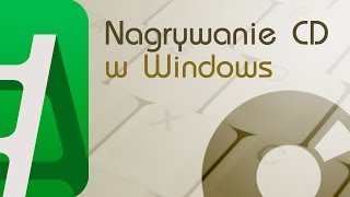 Nagrywanie płyt CD i DVD poprzez Windowsa [upl. by Francis]