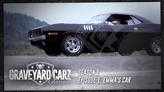 Ep1  Emmas Car  Graveyard Carz Season 1 [upl. by Eelnyl]