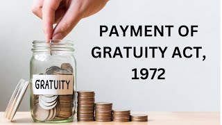 PAYMENT OF GRATUITY ACT 1972 [upl. by Ladnor]