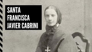 Santa Francisca Javier Cabrini [upl. by Lela]