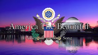 American Patriotic Song America the Beautiful [upl. by Crispas]