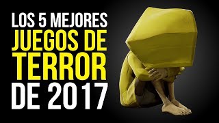 Los 5 MEJORES juegos de TERROR de 2017 [upl. by Hsizan621]