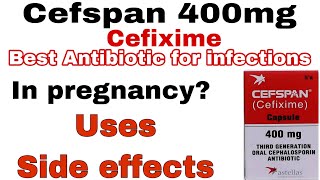 cefspan cefixime capsule 400 mg used for Antibiotic capsule  How to use  side effects [upl. by Forest]