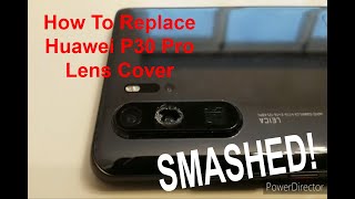 How To Replace Huawei P30 Pro Lens Cover [upl. by Ki544]