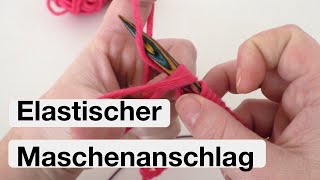 Der elastische Maschenanschlag [upl. by Viafore]