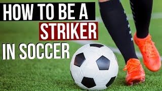 How To Be A Striker In Soccer [upl. by Einoj]