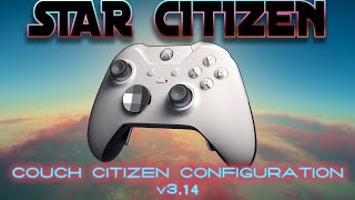 Star Citizen 314 with Gamepad  New config released [upl. by Mattah9]