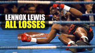 Lennox Lewis quotThe Lionquot  All Losses [upl. by Kizzee]