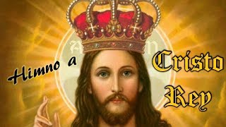 HIMNO A CRISTO REY  CANTO DE ENTRADA PARA LA SOLEMNIDAD DE CRISTO REY  MSP [upl. by Renaud]