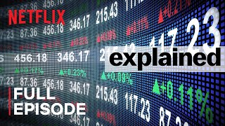 Explained  The Stock Market  FULL EPISODE  Netflix [upl. by Karalee]