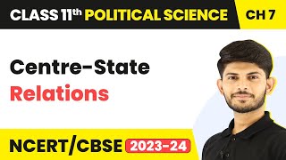 CentreState Relations  Federalism  Class 11 Political Science [upl. by Ojytteb]