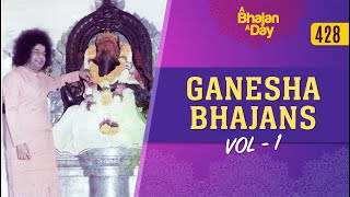 428  Ganesha Bhajans Vol  1  Radio Sai Bhajans [upl. by Ailla]