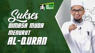 Sukses Di Masa Muda Menurut AlQuran  Ustadz Adi Hidayat [upl. by O'Neill]