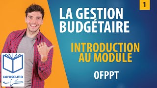 01  M20 LA GESTION BUDGÉTAIRE  Introduction au module  OFPPT [upl. by Jeu]