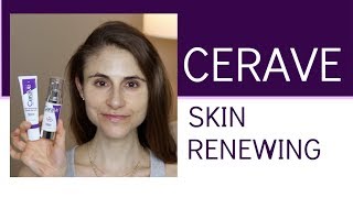 CERAVE SKIN RENEWING CREAM SERUM GEL OIL DAY CREAM DR DRAY [upl. by Niac147]