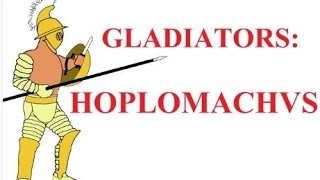 Gladiator types Ⅵ the Hoplomachus the Greek hoplite [upl. by Aziza]